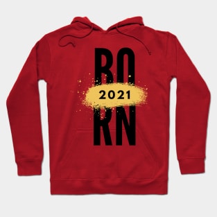 born in 2021 Hoodie